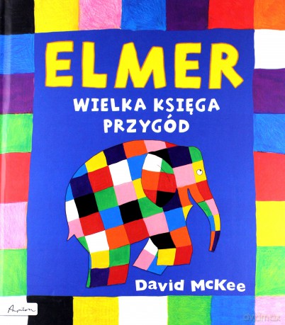 Elmer Wielka Księga Przygód - David Mckee [KSIĄŻKA]