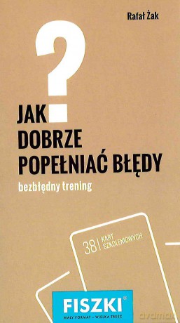 Fiszki Jak Dobrze Popełniać Błędy - Rafał Żak [KSIĄŻKA]