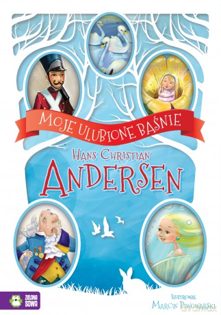 Hans Christian Andersen Moje Ulubione Baśnie - Hans Christian Andersen [KSIĄŻKA]