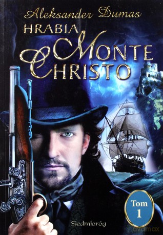 Hrabia Monte Christo (Tom 1) - Aleksander Dumas [KSIĄŻKA]