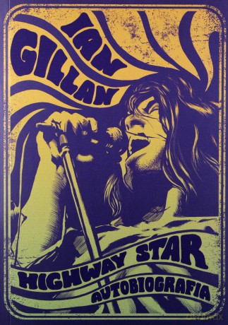 Ian Gillan Highway Star Autobiografia - Ian Gillan, David Cohen [KSIĄŻKA]