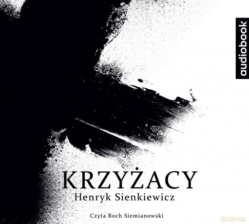 Krzyżacy - Henryk Sienkiewicz [AUDIOBOOK]