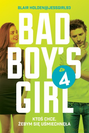 Ktoś Chce Żebyś Się Uśmiechnęła Bad Boys Girl (Tom 4) - Blair Holden [KSIĄŻKA]