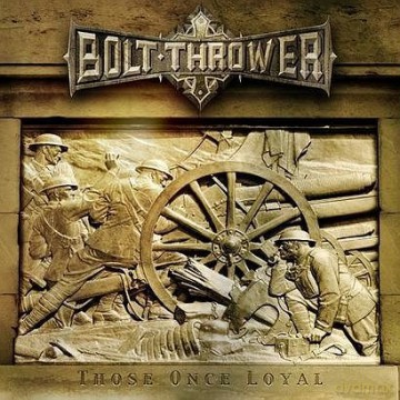 Bolt Thrower: Those Once Loyal [CD]