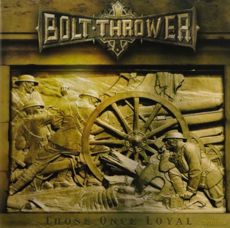 Bolt Thrower: Those Once Loyal [CD]