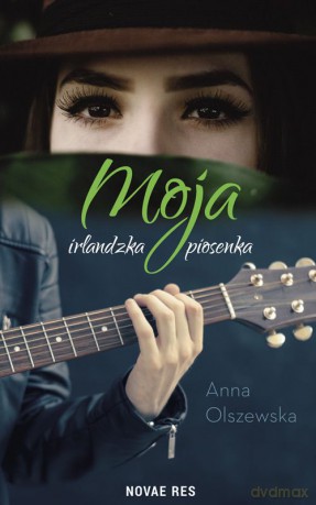 Moja Irlandzka Piosenka - Anna Olszewska [KSIĄŻKA]