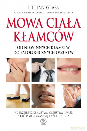 Mowa Ciała Kłamców - Lillian Glass [KSIĄŻKA]