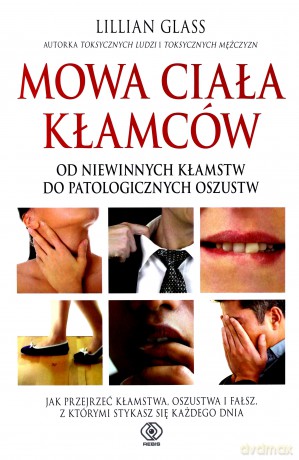 Mowa Ciała Kłamców - Lillian Glass [KSIĄŻKA]