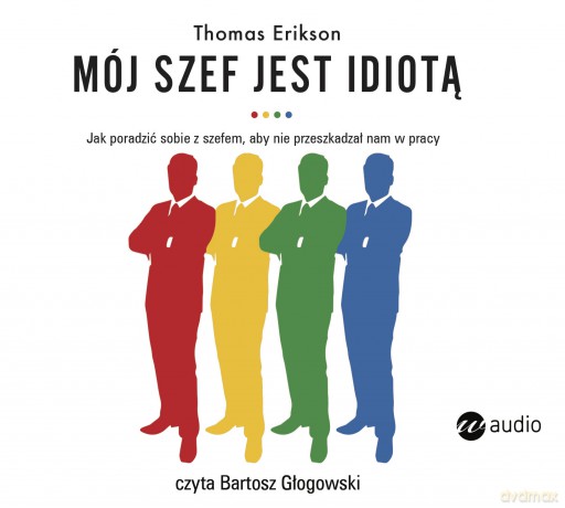 Mój Szef Jest Idiotą - Thomas Erikson [AUDIOBOOK]