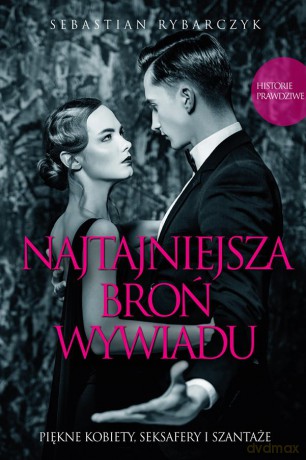 Najtajniejsza Broń Wywiadu - Sebastian Rybarczyk [KSIĄŻKA]