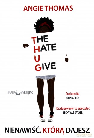 Nienawiść Którą Dajesz - Angie Thomas [KSIĄŻKA]