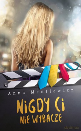 Nigdy Ci Nie Wybaczę - Anna Mentlewicz [KSIĄŻKA]