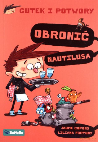 Obronić Nautiliusa Gutek i Potwory (Tom 2) - Jaume Copons, Liliana Fortuny [KSIĄŻKA]