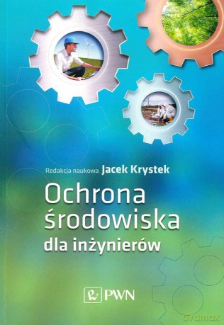 Ochrona Środowiska dla Inżynierów [KSIĄŻKA]
