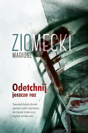 Odetchnij Jeszcze Raz - Mariusz Ziomecki [KSIĄŻKA]