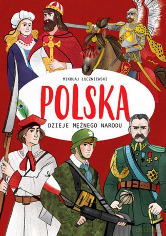 Polska Dzieje Mężnego Narodu - Mikołaj Łuczniewski [KSIĄŻKA]