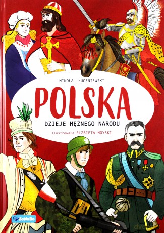Polska Dzieje Mężnego Narodu - Mikołaj Łuczniewski [KSIĄŻKA]