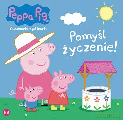Pomyśl Życzenie Peppa Pig Książeczki z Półeczki (Tom 53) [KSIĄŻKA]