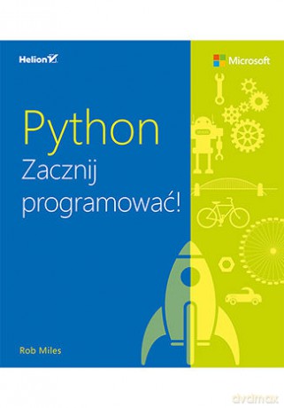 Python Zacznij Programować - Rob Miles [KSIĄŻKA]