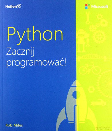 Python Zacznij Programować - Rob Miles [KSIĄŻKA]
