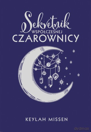 Sekretnik Współczesnej Czarownicy - Keylah Missen [KSIĄŻKA]