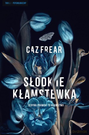 Słodkie Kłamstwa - Caz Frear [KSIĄŻKA]