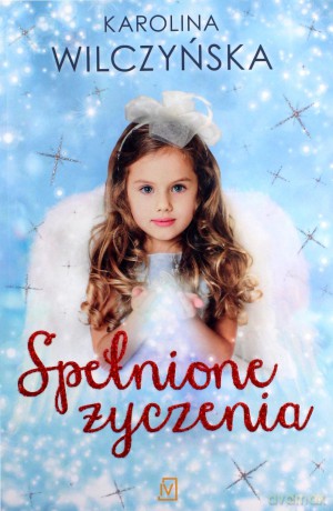 Spełnione Życzenia - Karolina Wilczyńska [KSIĄŻKA]
