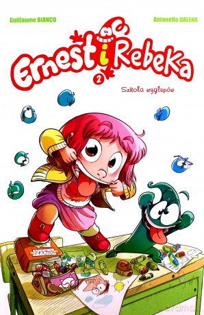 Szkoła Wygłupów Ernest i Rebeka (Tom 2) - Guillaume Bianco, Dalena Antonello [KOMIKS]