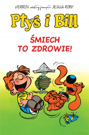 Śmiech To Zdrowie Ptyś i Bill (Tom 2) [KOMIKS]