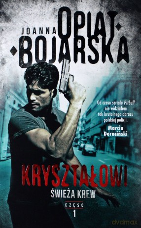 Świeża Krew Kryształowi (Tom 1) - Joanna Opiat-Bojarska [KSIĄŻKA]