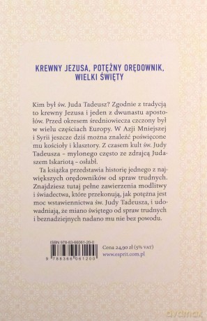 Święty Juda Tadeusz Patron Od Spraw Beznadziejnych Życie Cuda Modlitwy [KSIĄŻKA]