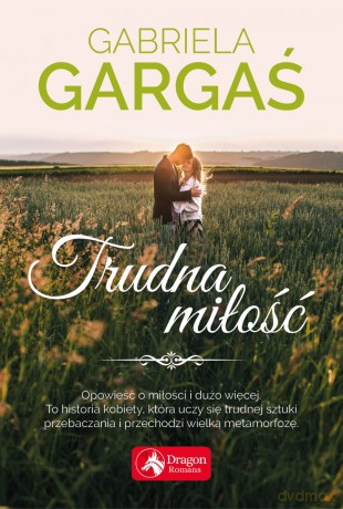 Trudna Miłość - Gabriela Gargaś [KSIĄŻKA]