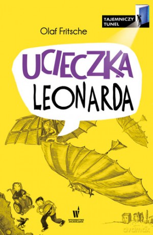 Ucieczka Leonarda Tajemniczy Tunel - Olaf Fritsche [KSIĄŻKA]