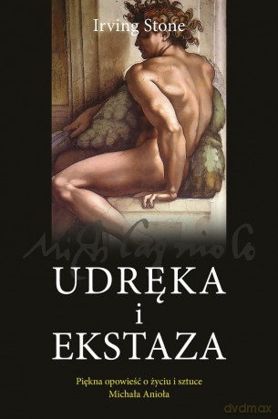 Udręka i Ekstaza - Irving Stone [KSIĄŻKA]