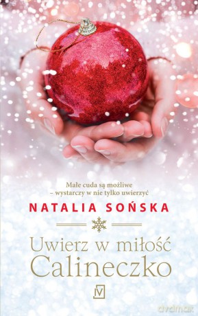Uwierz w Miłość Calineczko - Natalia Sońska [KSIĄŻKA]