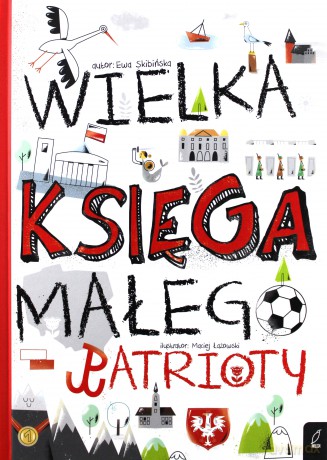 Wielka Księga Małego Patrioty [KSIĄŻKA]