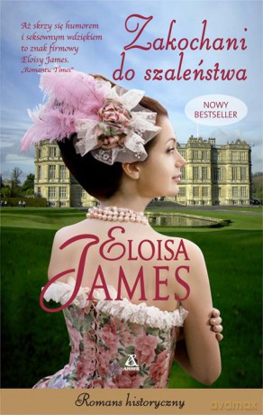 Zakochani Do Szaleństwa - Eloisa James [KSIĄŻKA]