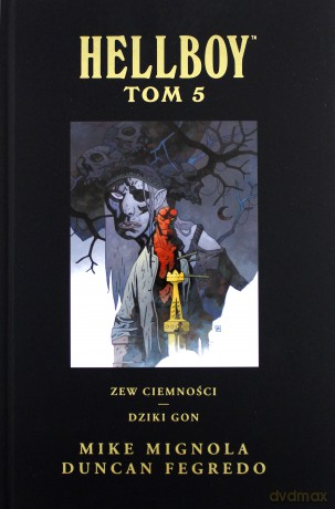Zew Ciemności Dziki Gon Hellboy (Tom 5) - Mike Mignola [KOMIKS]