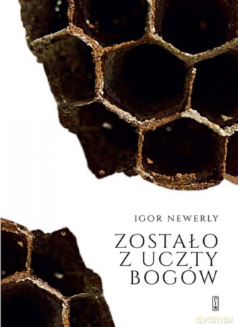 Zostało z Uczty Bogów - Igor Newerly [KSIĄŻKA]