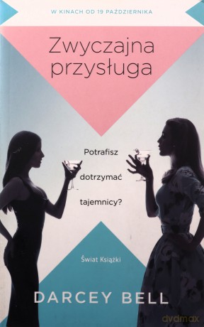 Zwyczajna Przysługa - Darcey Bell [KSIĄŻKA]