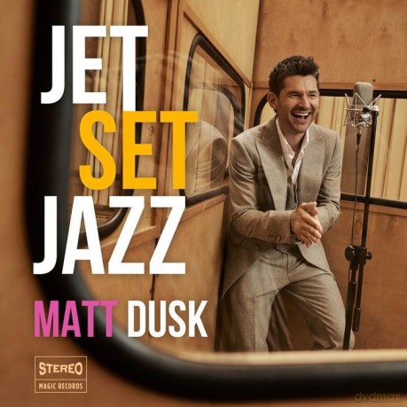 Matt Dusk: Jet set jazz [CD]