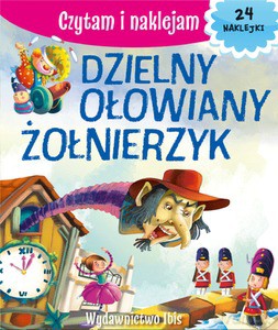 Czytam i naklejam. Dzielny, ołowiany żołnierzyk [KSIĄŻKA]