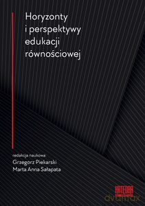 Horyzonty i perspektywy edukacji równościowej [KSIĄŻKA]