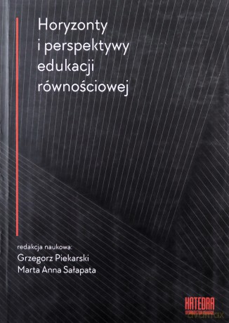 Horyzonty i perspektywy edukacji równościowej [KSIĄŻKA]