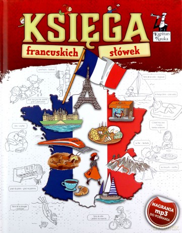 Kapitan Nauka. Księga francuskich słówek - Agnieszka Wrzesińska [KSIĄŻKA]