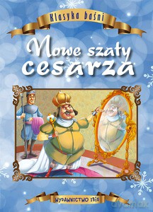 Klasyka baśni. Nowe szaty cesarza [KSIĄŻKA]
