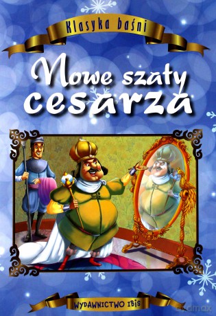 Klasyka baśni. Nowe szaty cesarza [KSIĄŻKA]