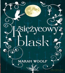 Księżycowy blask - Marah Woolf [KSIĄŻKA]