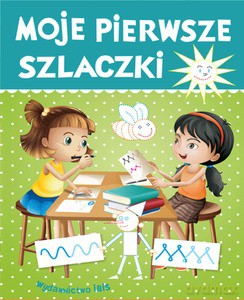 Moje pierwsze szlaczki [KSIĄŻKA]