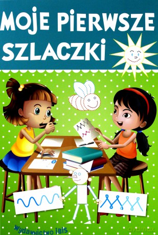 Moje pierwsze szlaczki [KSIĄŻKA]